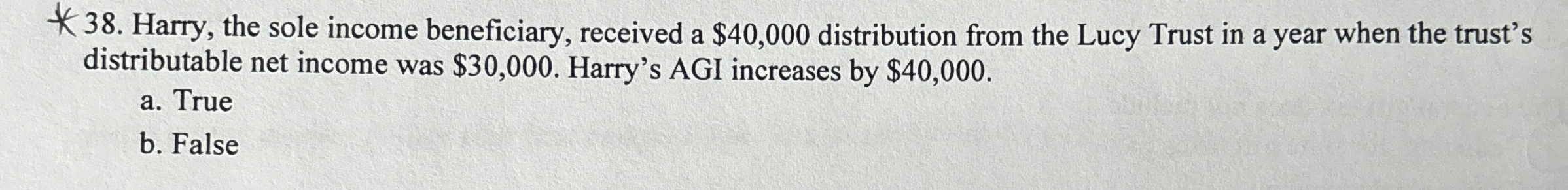 Harry, the sole income beneficiary, received a $