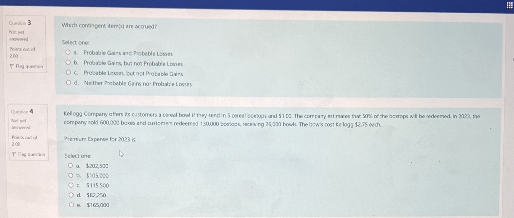 Question 3 Which contingent item(s) are accrued?