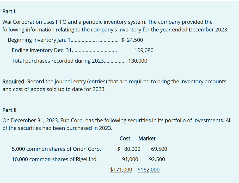 Part I Wai Corporation uses FIFO and a periodic