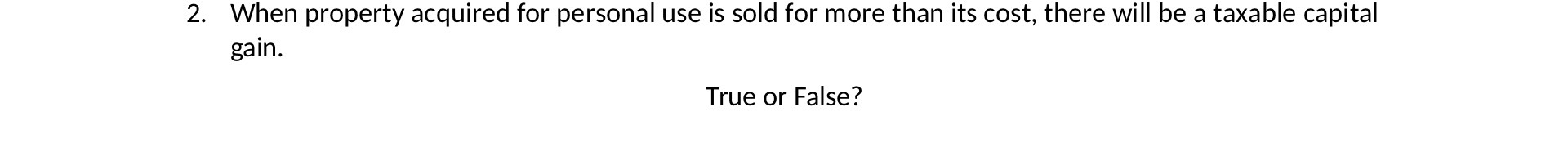 2. When property acquired for personal use is