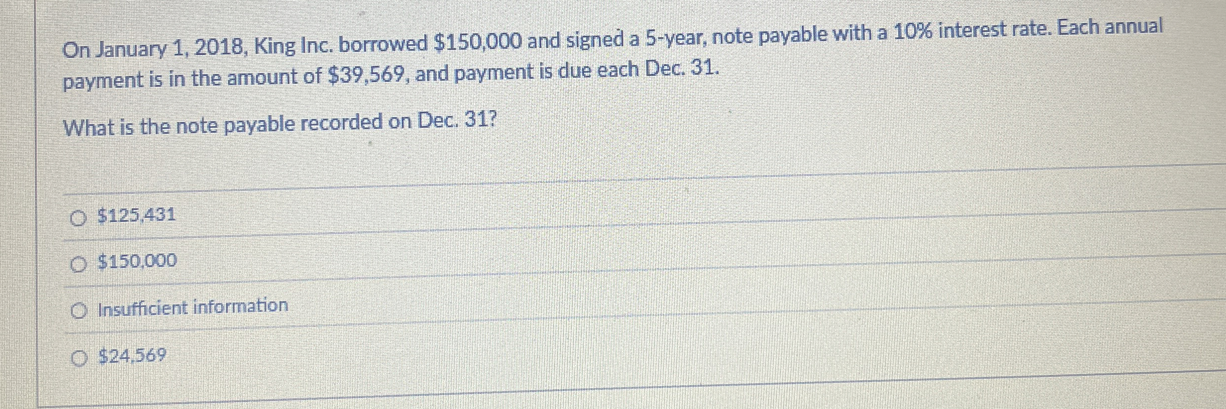 On January 1 , 2 0 1 8 , King Inc. borrowed $ 1 5