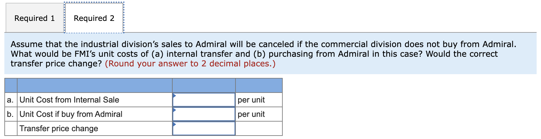 please answer all parts with details. Required 1
