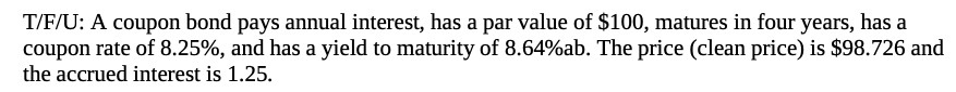 TIFIU: A coupon bond pays annual interest, has a
