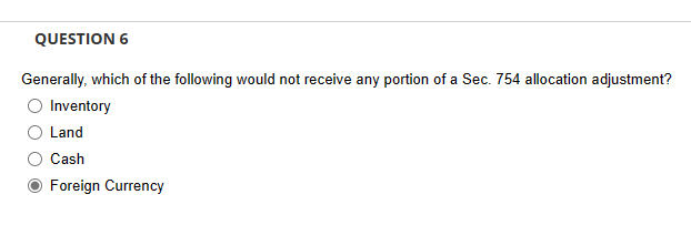 QUESTION 6 Generally, which of the following