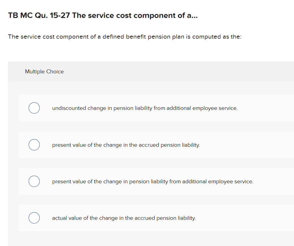 TB MC Qu . 1 5 - 2 7 The service cost component