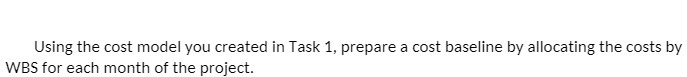 Using the cost model you created in Task 1,