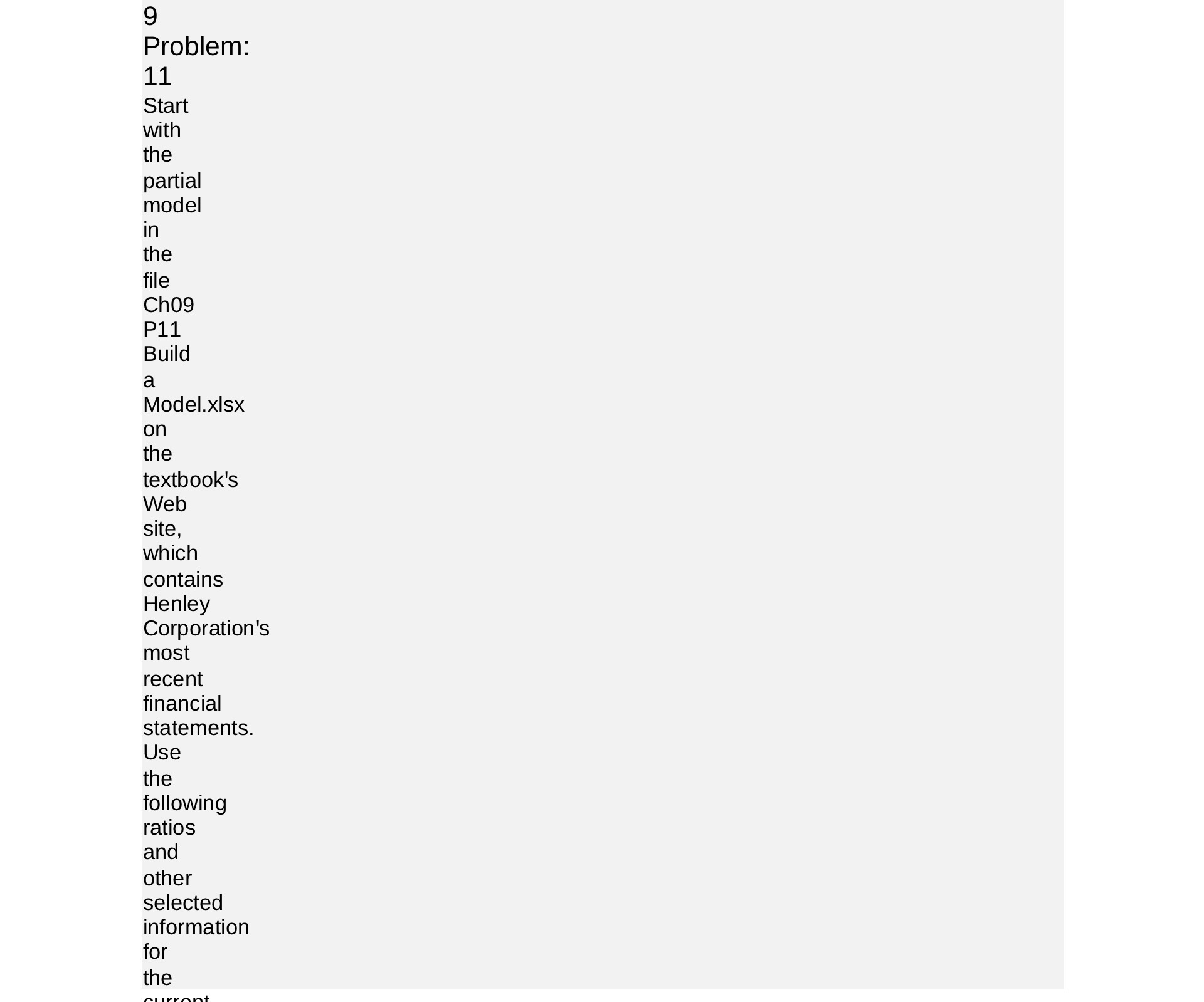 9 Problem: 11 Start with the partial model in the