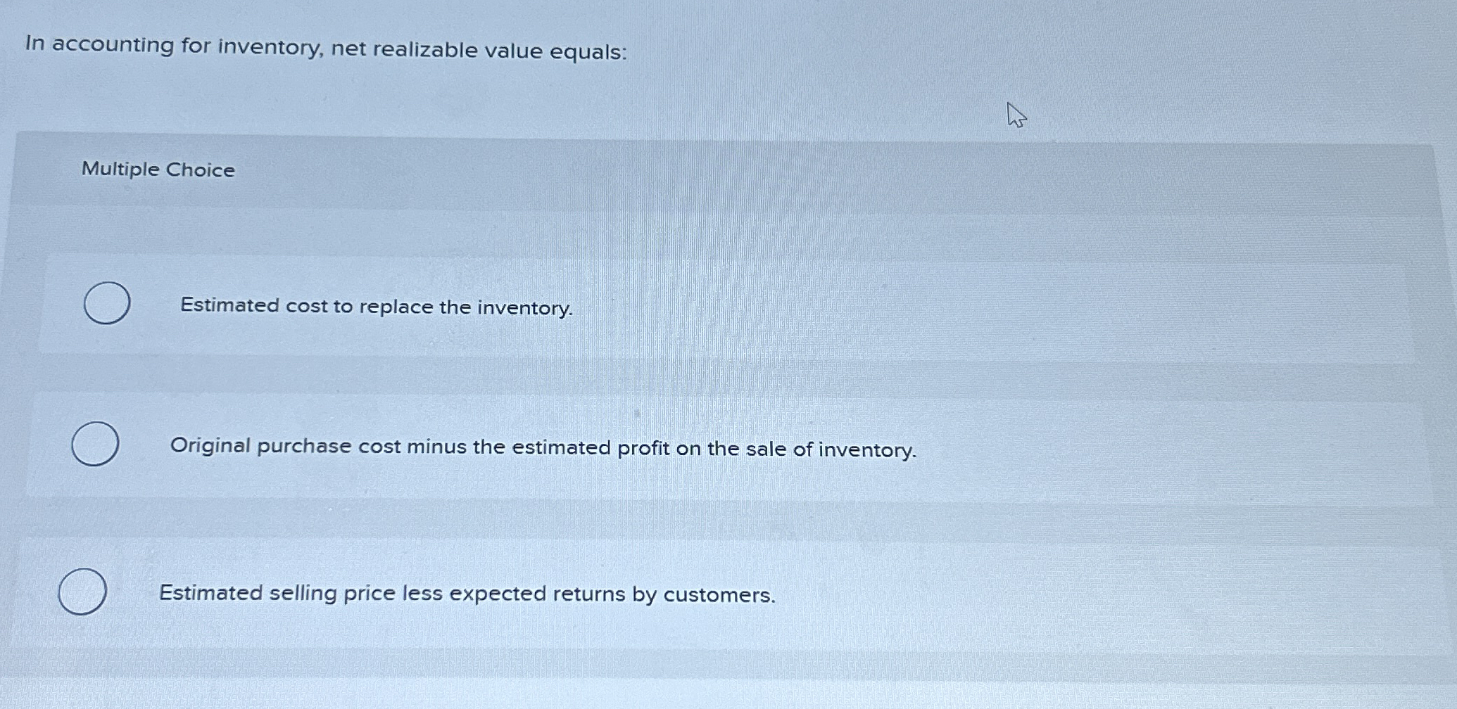 In accounting for inventory, net realizable value