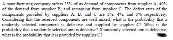 A manufacturing company orders 25% of its demand