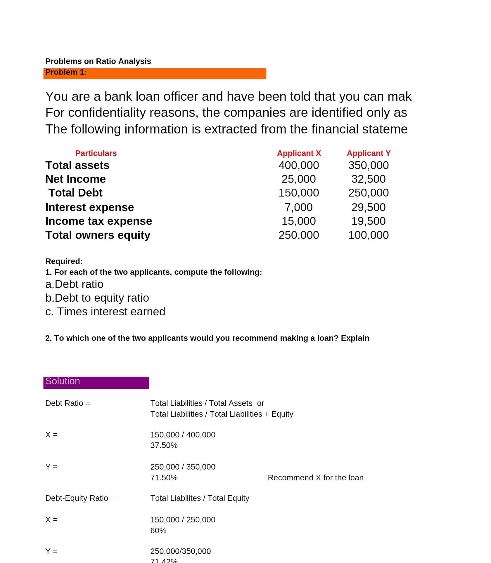 Problems on Ratio Analysis You are a bank loan