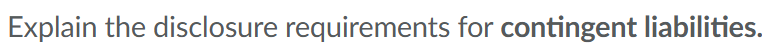 Explain the disclosure requirements for