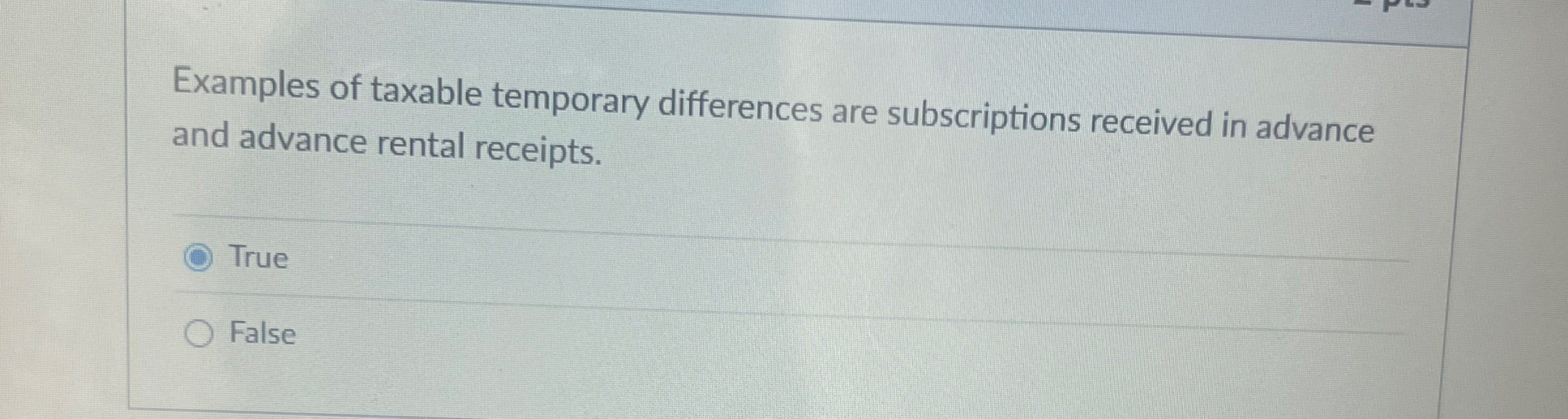Examples of taxable temporary differences are