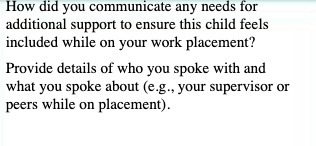 How did you communicate any needs for additional