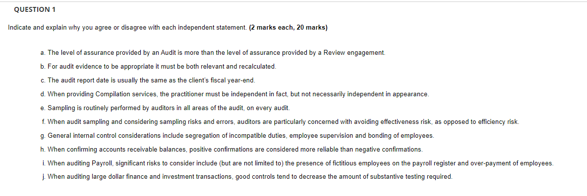 QUESTION 1 Indicate and explain why you agree or