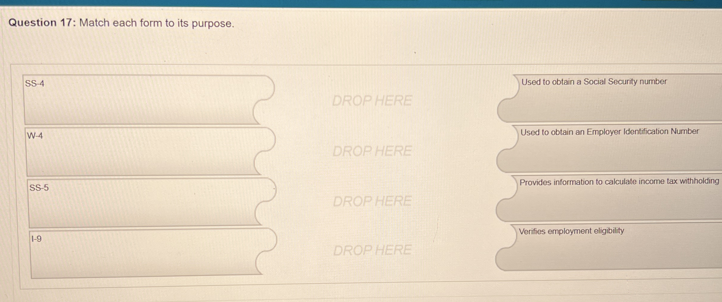 Question 1 7 : Match each form to its purpose. SS