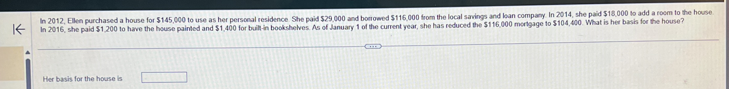 In 2 0 1 2 , Ellen purchased a house for $ 1 4 5