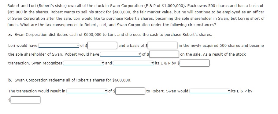 Robert and Lori (Robert's sister) own all of