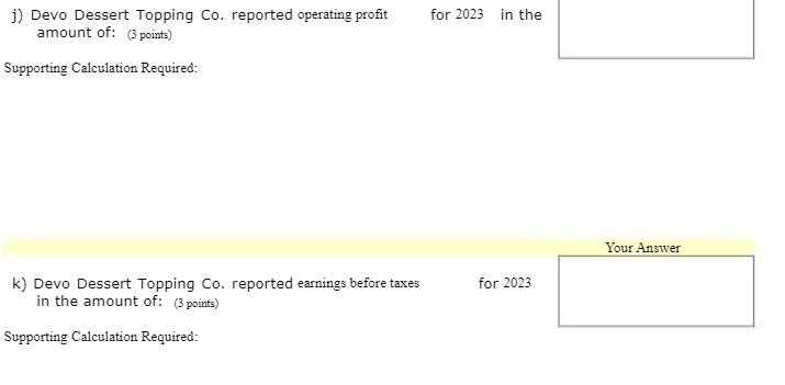 j) Devo Dessert Topping Co. reported operating