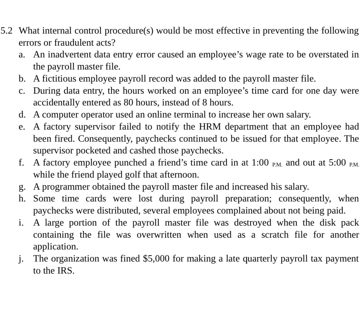 5.2 What internal control procedure(s) would be