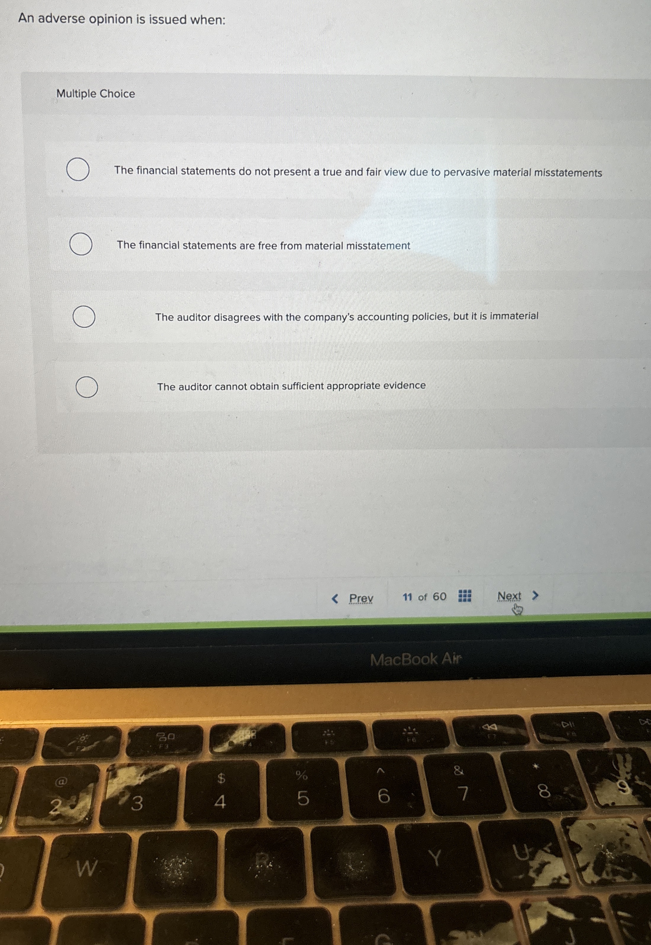 An adverse opinion is issued when: Multiple