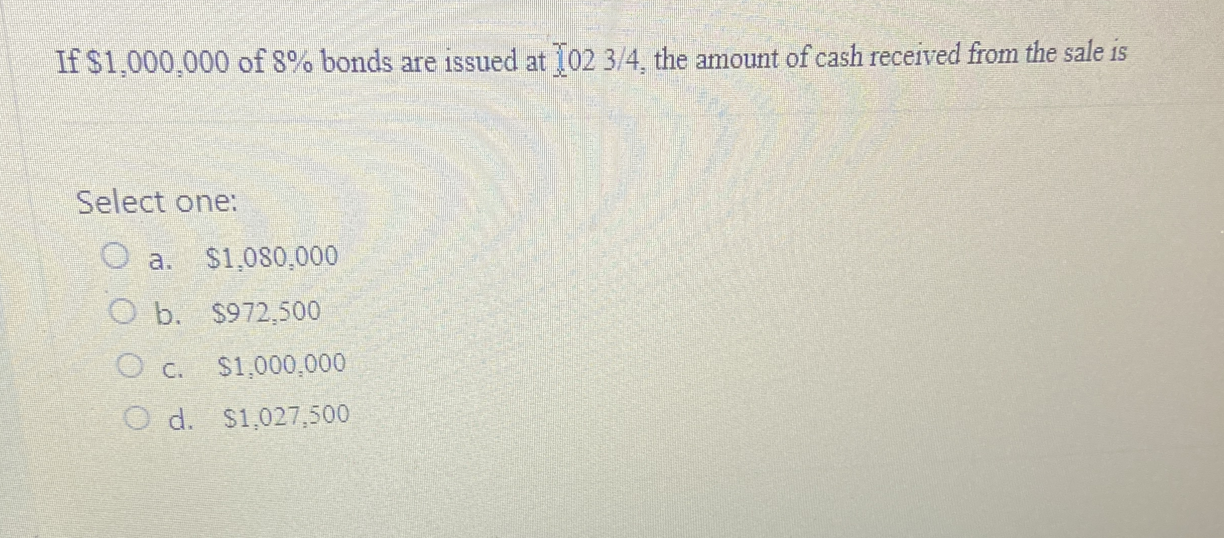If $ 1 , 0 0 0 , 0 0 0 of 8 % bonds are issued at
