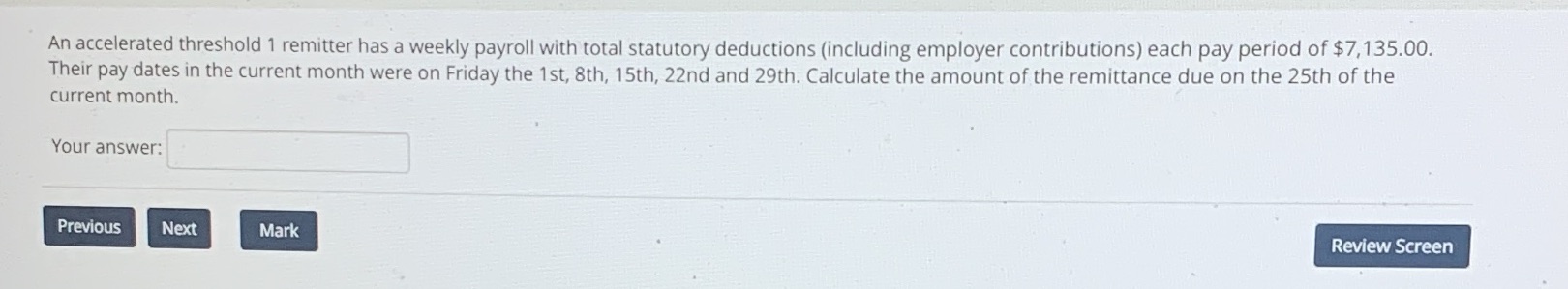 An accelerated threshold 1 remitter has a weekly