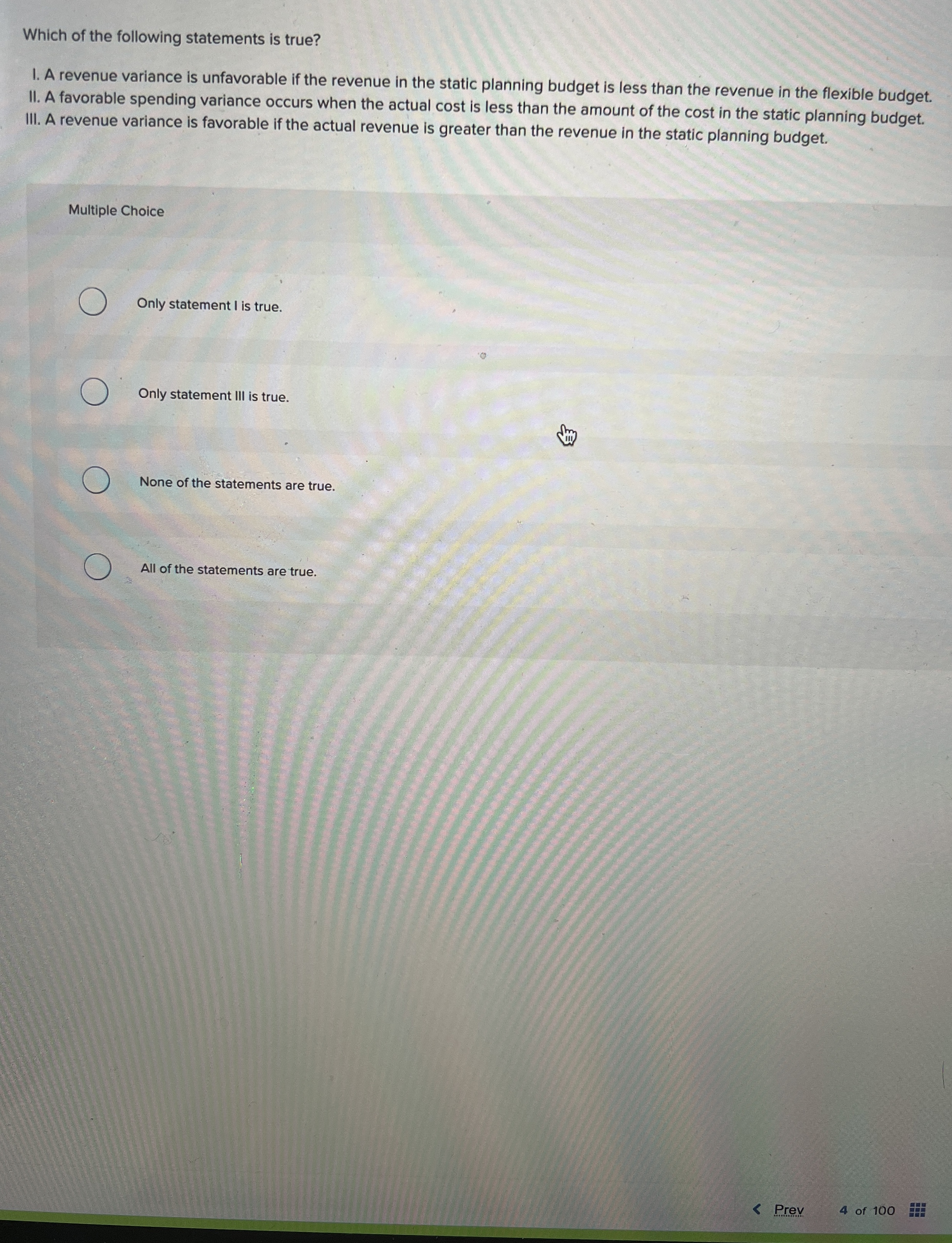 Which of the following statements is true? I. A