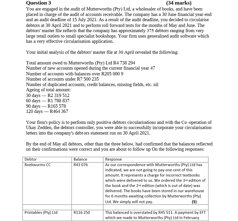 Question 3 (34 marks) You are engaged in the