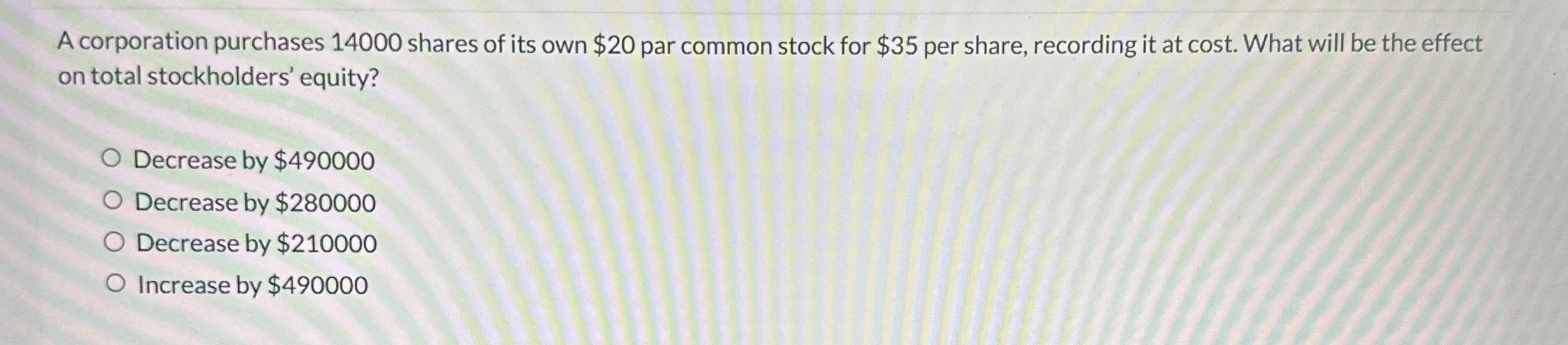 A corporation purchases 1 4 0 0 0 shares of its