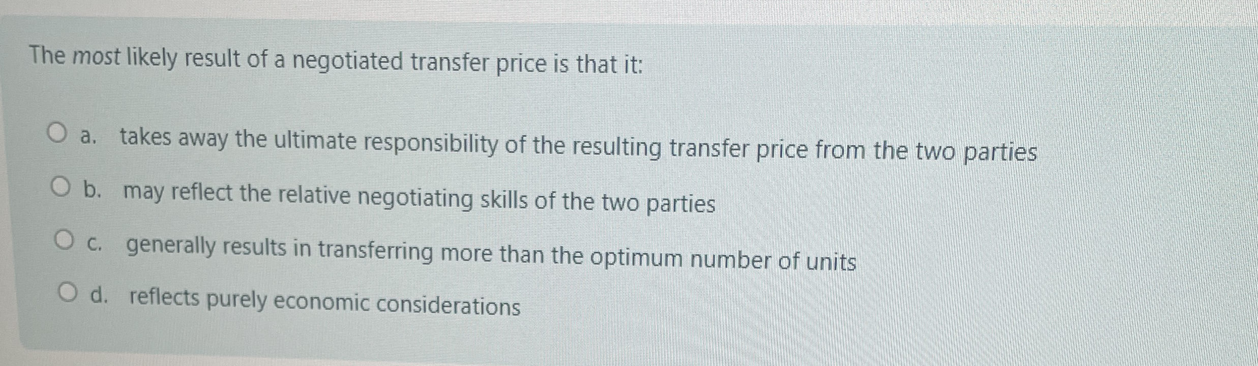 The most likely result of a negotiated transfer