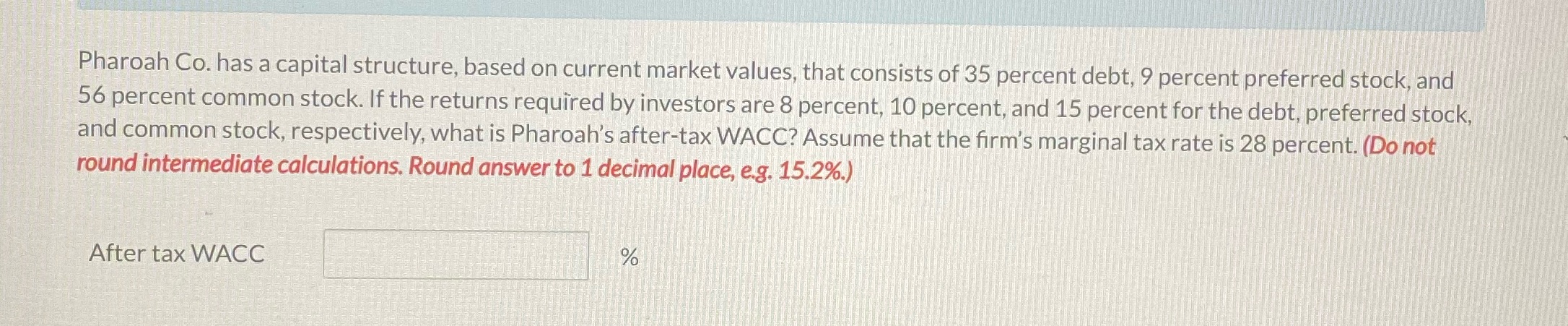 Pharoah Co. has a capital structure, based on