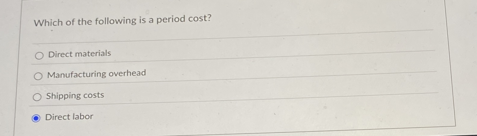 Which of the following is a period cost? Direct