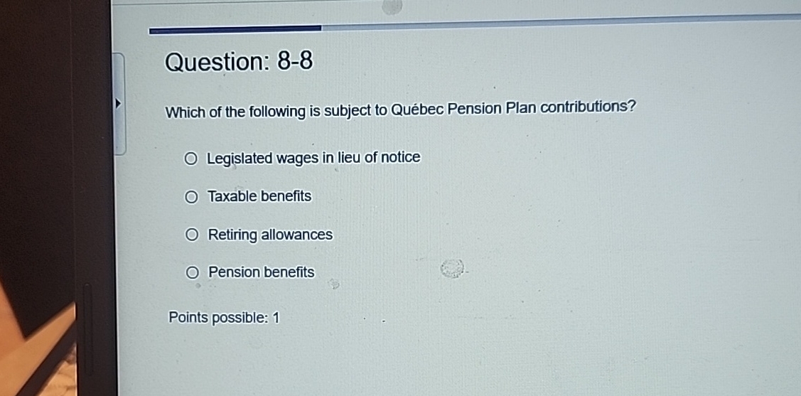 Question: 8 - 8 Which of the following is subject