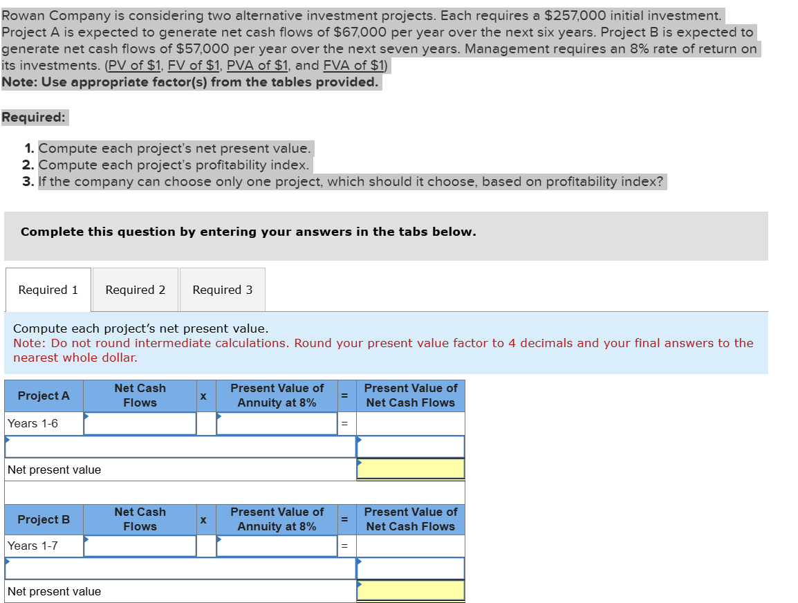 Rowan Company is considering two alternative