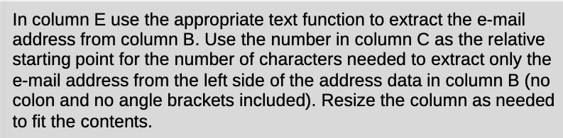 In column E use the appropriate text function to