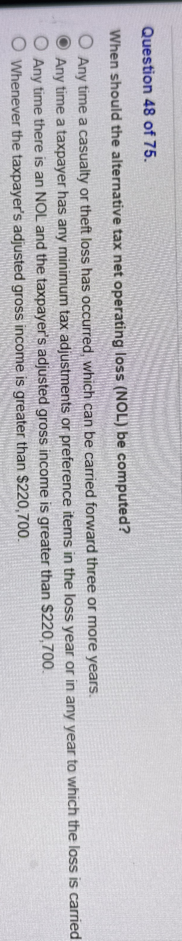 Question 4 8 of 7 5 . When should the alternative