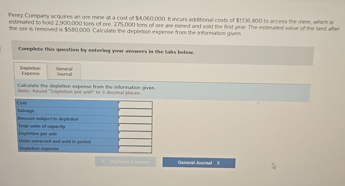 Perez Company acquires an ore mine at a cost of $