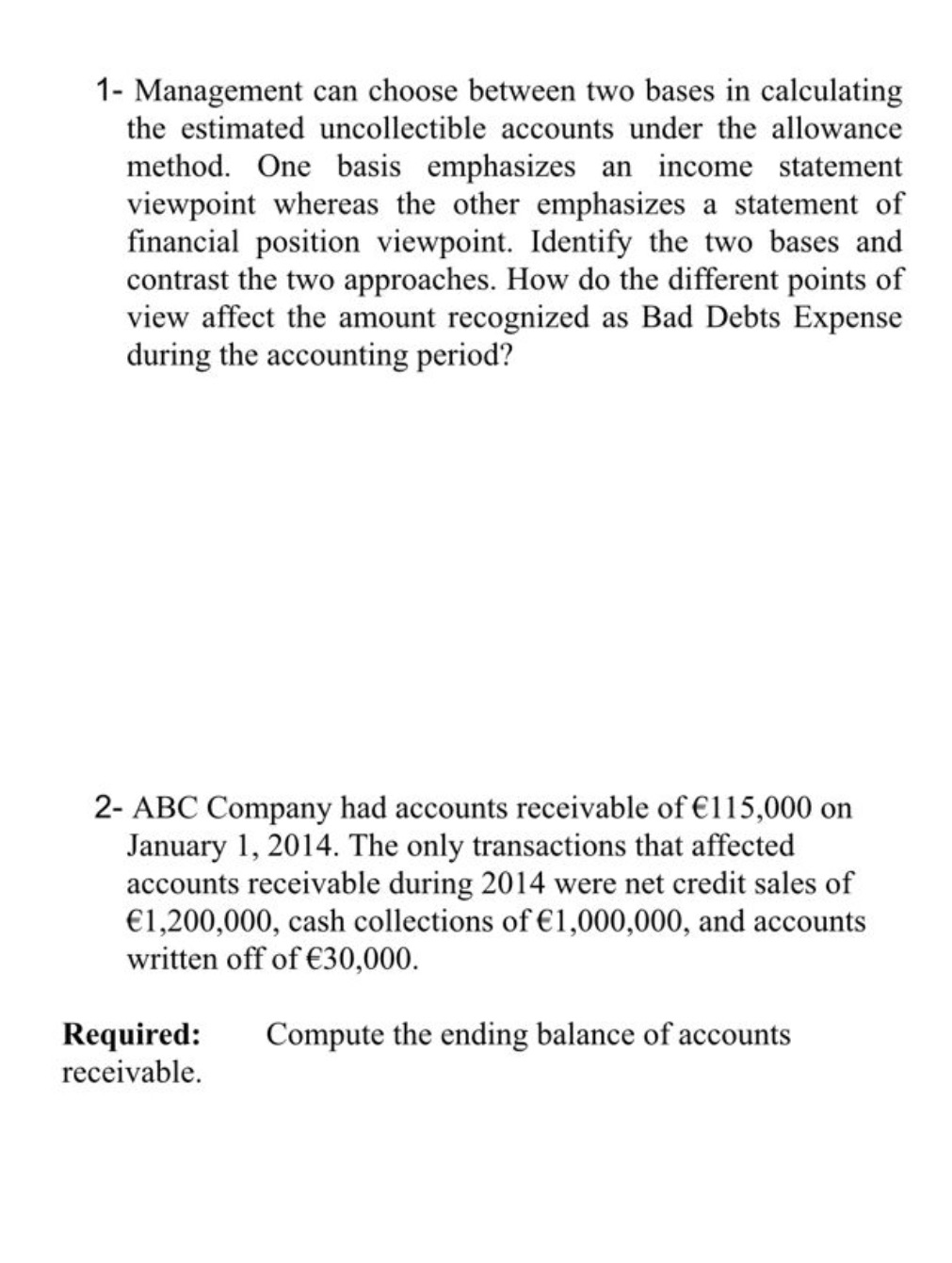 1- Management can choose between two bases in