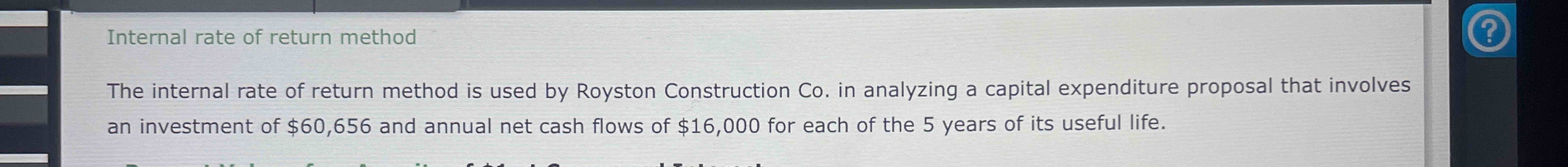 Internal rate of return method The internal rate
