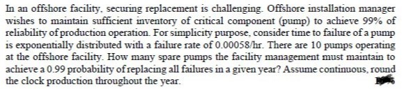 In an offshore facility, securing replacement is