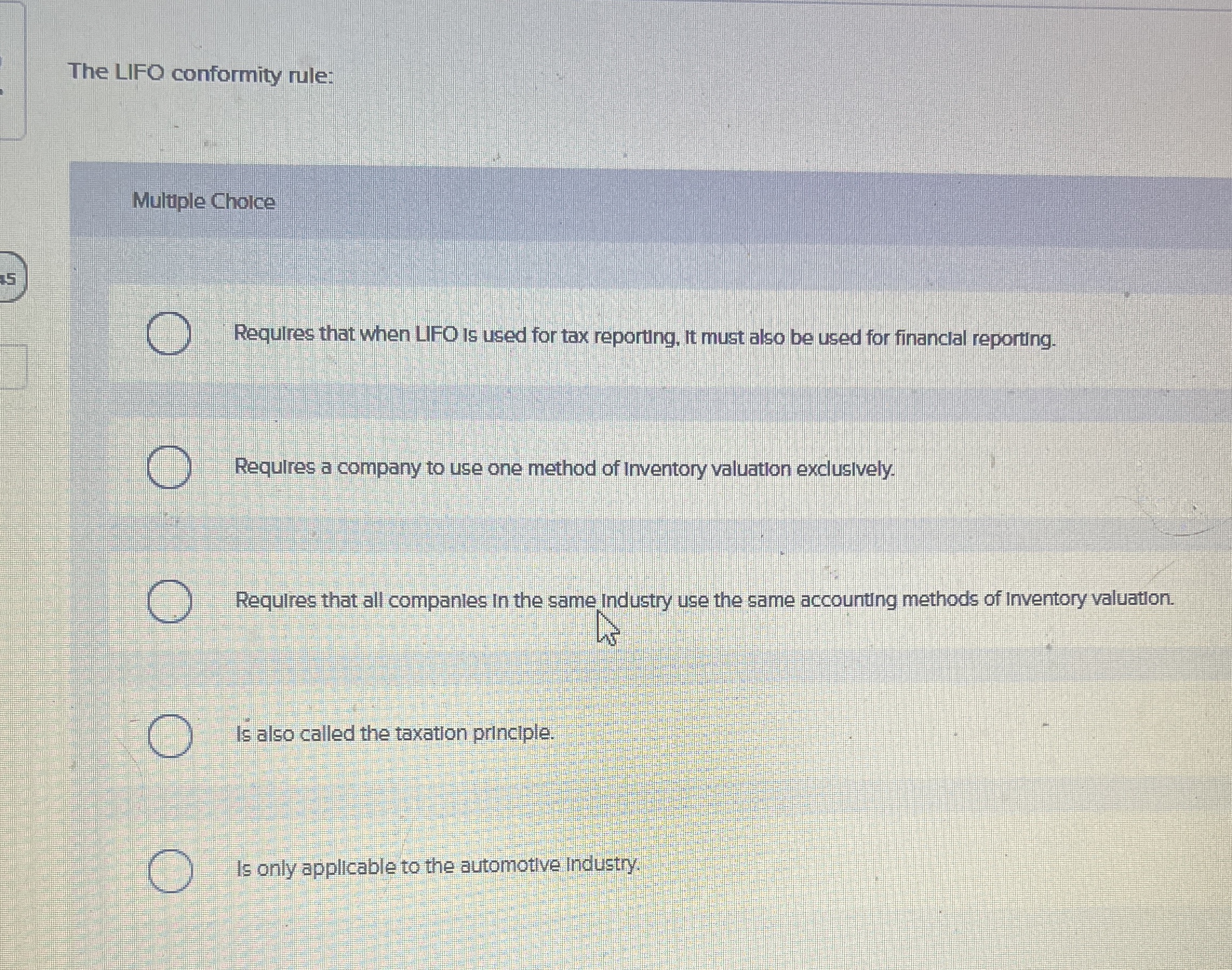 The LIFO conformity rule: Multule Cholce Requires