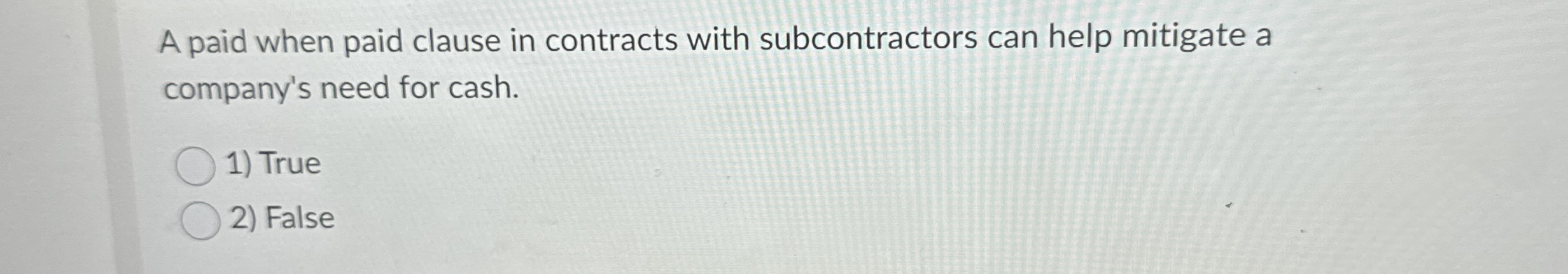 A paid when paid clause in contracts with