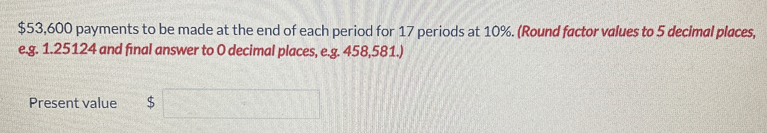 $ 5 3 , 6 0 0 payments to be made at the end of