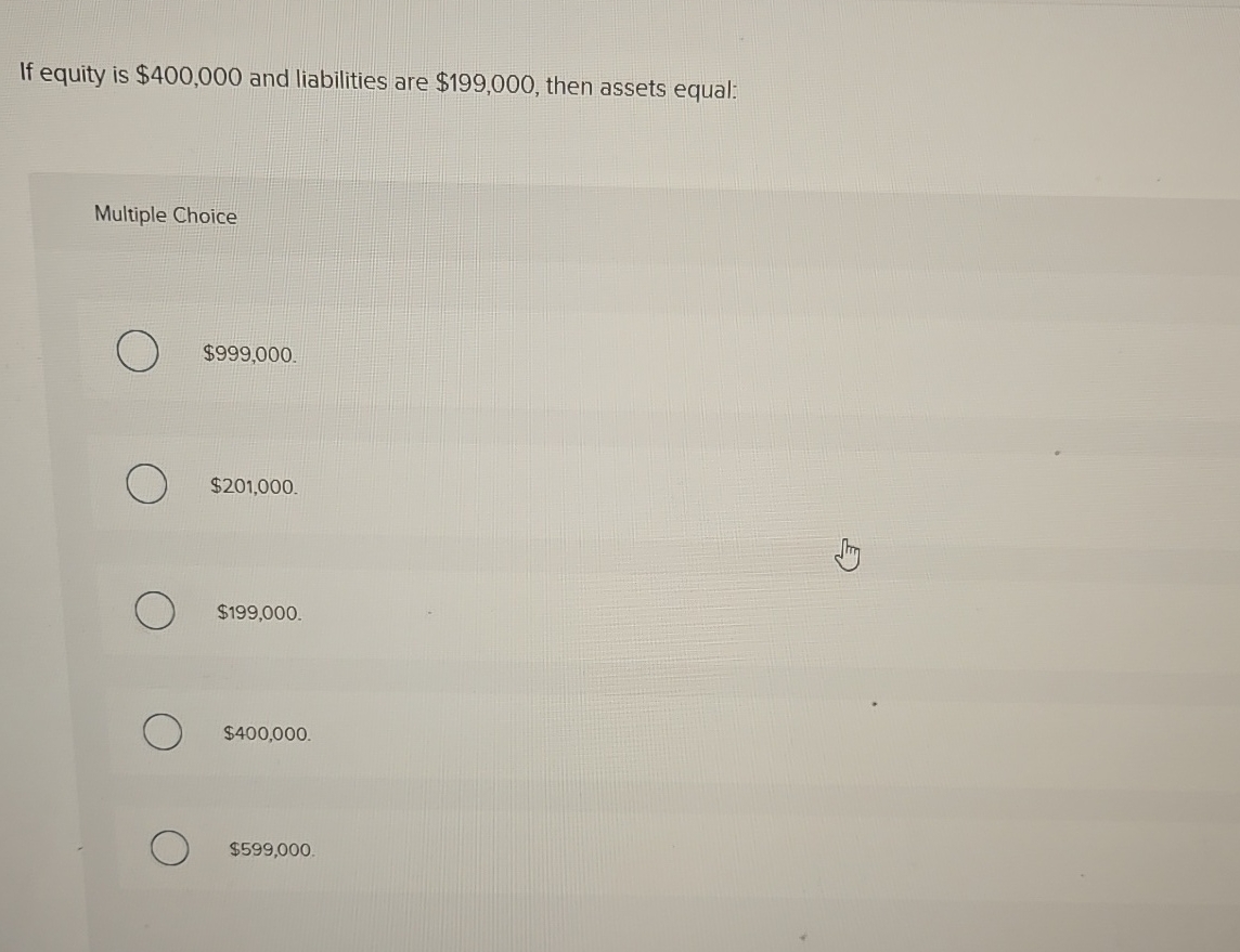 If equity is $ 4 0 0 , 0 0 0 and liabilities are