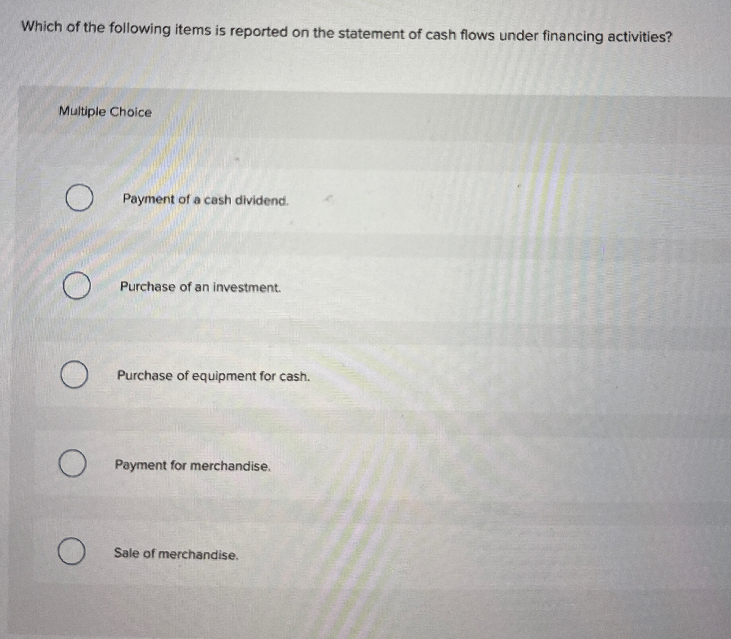 Which of the following items is reported on the