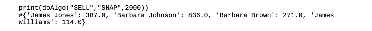 print ( doAlgo( "SELL", "SNAP", 2000) ) #{ 