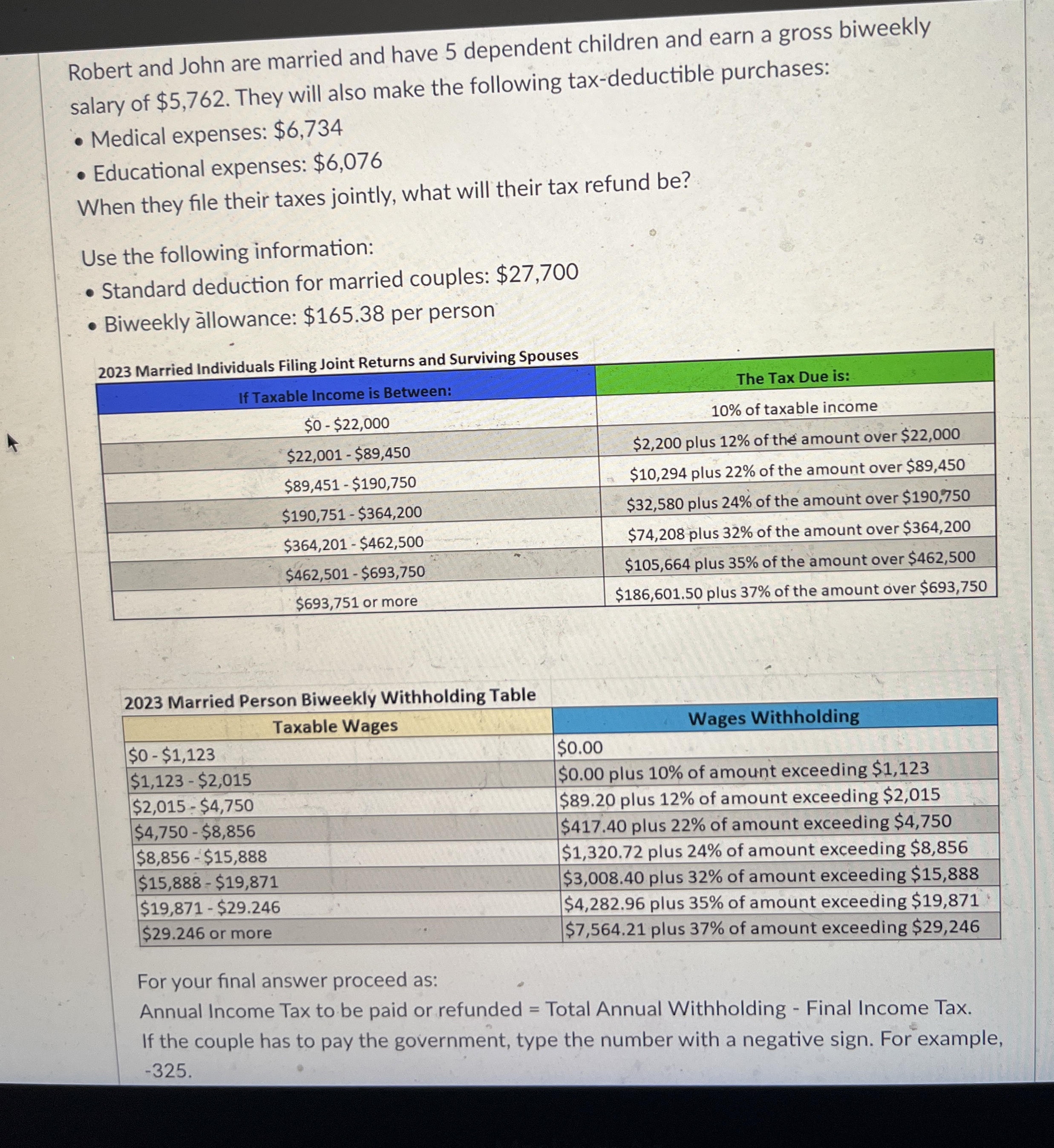 Robert and John are married and have 5 dependent