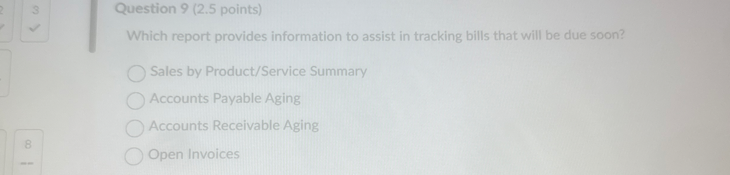 3 , Question 9 ( 2 . 5 points ) Which report