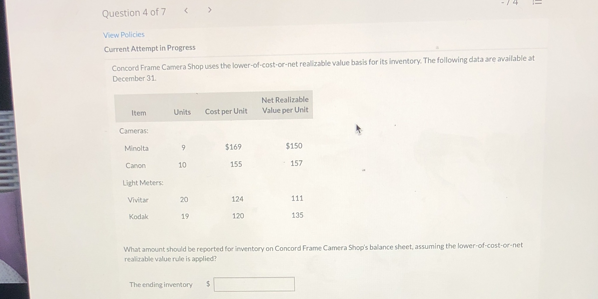 Question 4 of 7 < View Policies Current Attempt