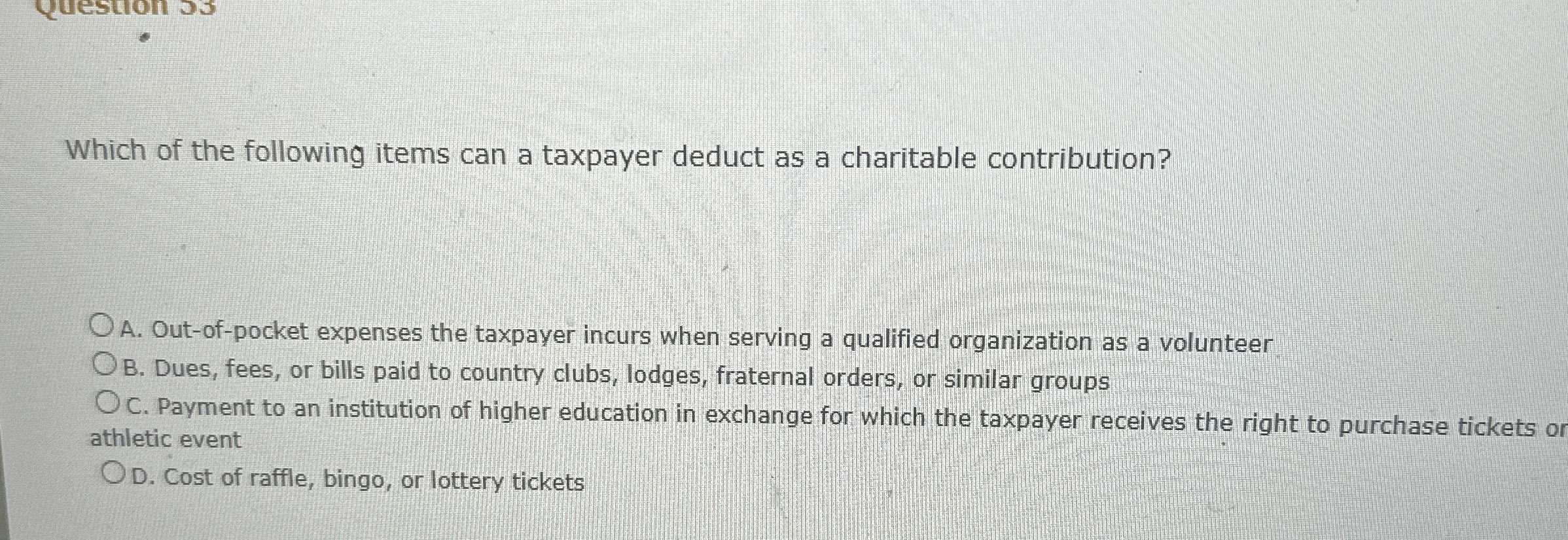 Which of the following items can a taxpayer